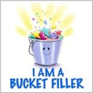 I am a bucket filler 